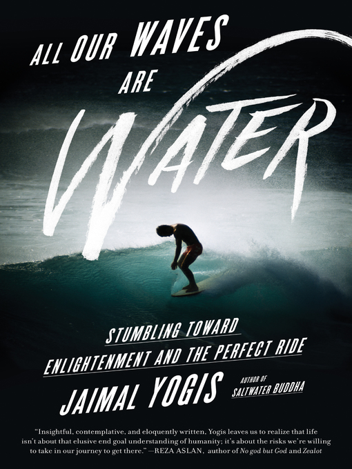 Title details for All Our Waves Are Water by Jaimal Yogis - Available